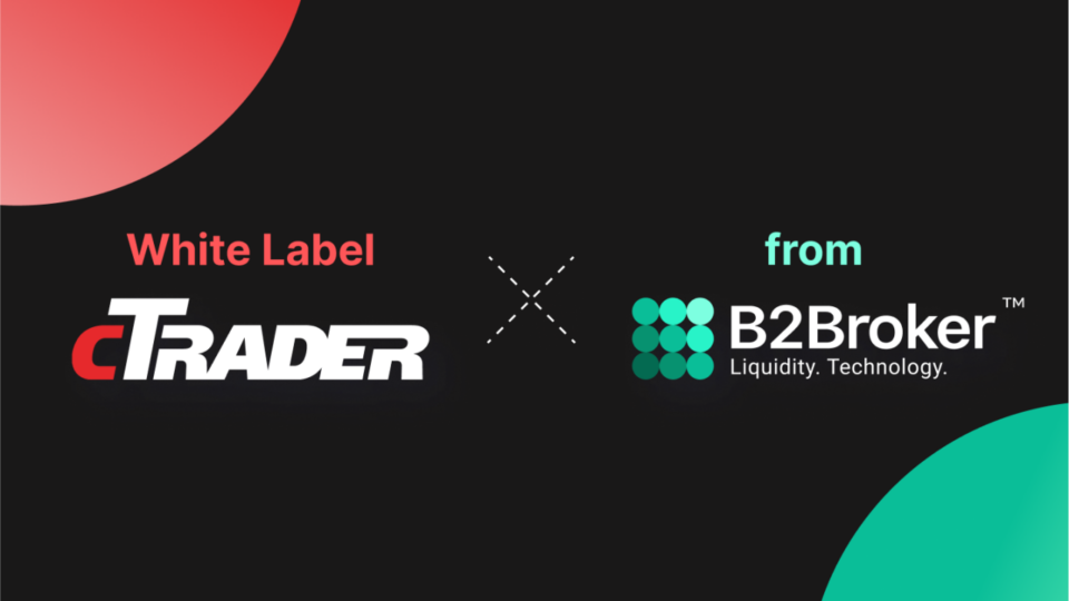 B2Broker's New Breakthrough Solution - White Label cTrader – Press release Bitcoin News