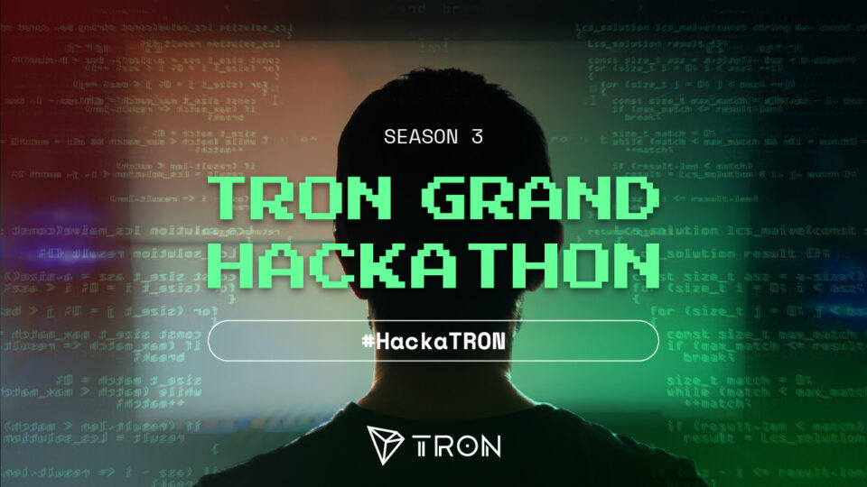 Join TRON Grand Hackathon 2022 Season 3 to Win $1.2M Prize Pool – Sponsored Bitcoin News