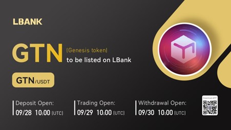 LBank Exchange Will List Genesis Token (GTN) on September 29, 2022 – Press release Bitcoin News