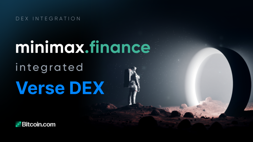 Minimax․Finance Announces the Integration of VERSE DEX – Press release Bitcoin News