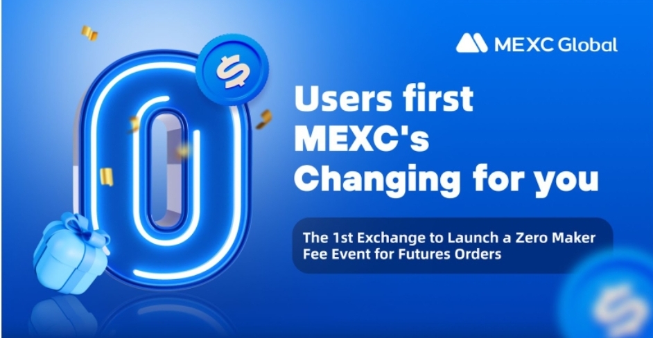 MEXC's Changing for You | The 1st Exchange to Launch a Zero Maker Fee Event for Futures Orders – Press release Bitcoin News